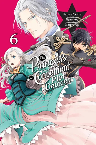 The Princess Of Convenient Plot Devices: Volume 6